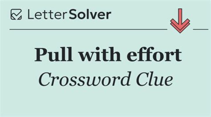 Crossword Solver: Exert Effort To Pull