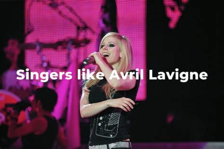 Discover Singers Similar To Avril Lavigne: Uncover Hidden Gems