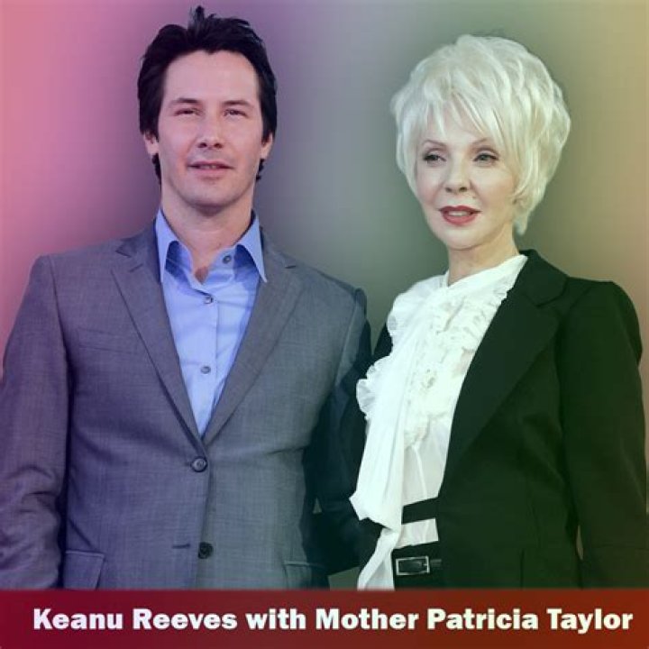 The Fascinating Life Of Patricia Taylor: Keanu Reeves's Mother